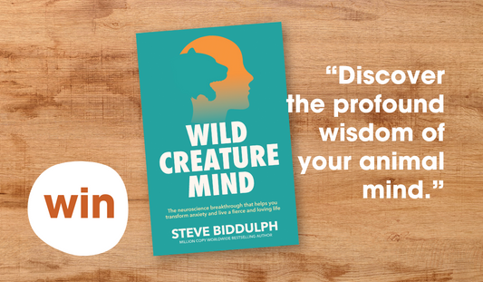 Win one of ten copies of ‘Wild Creature Mind' by Steve Biddulph!