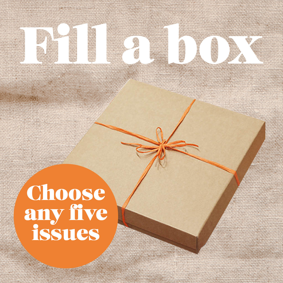 Fill a box - 5 issues